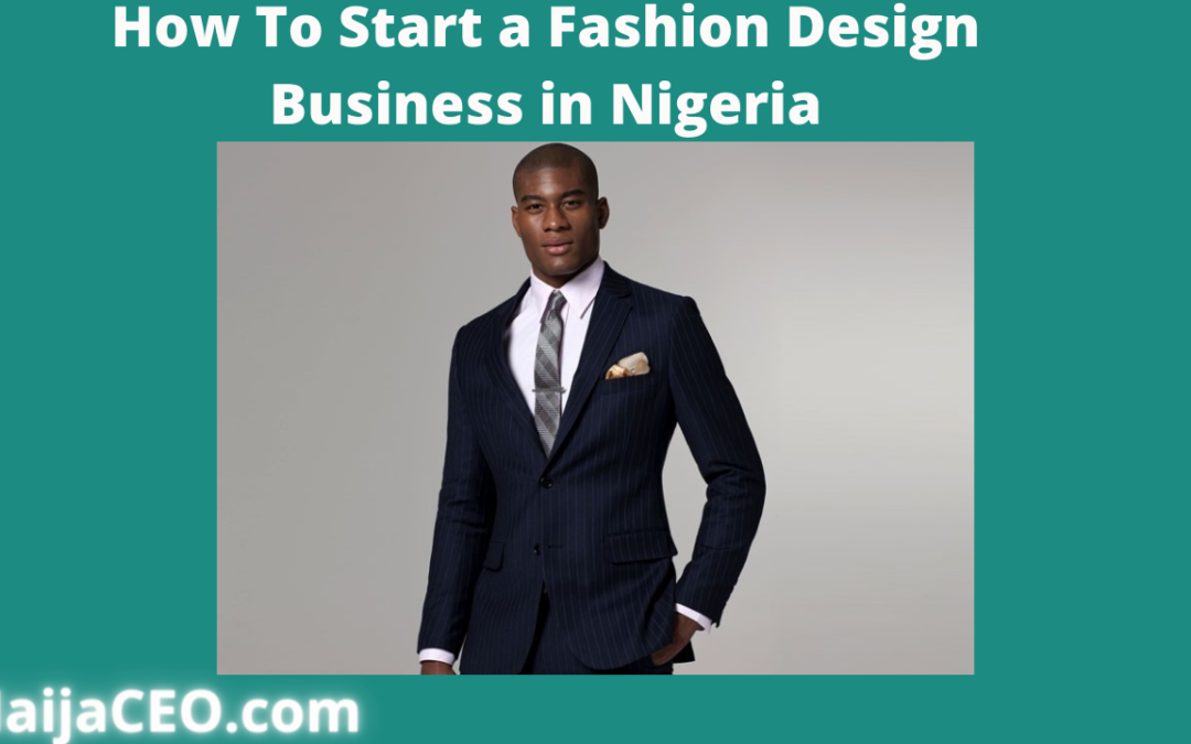 How To Start A Fashion Design Business In Nigeria