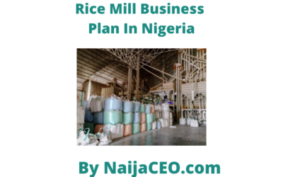 Most Complete Rice Mill business plan in Nigeria PDF