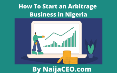 Complete Guide How to Start an Arbitrage business in Nigeria