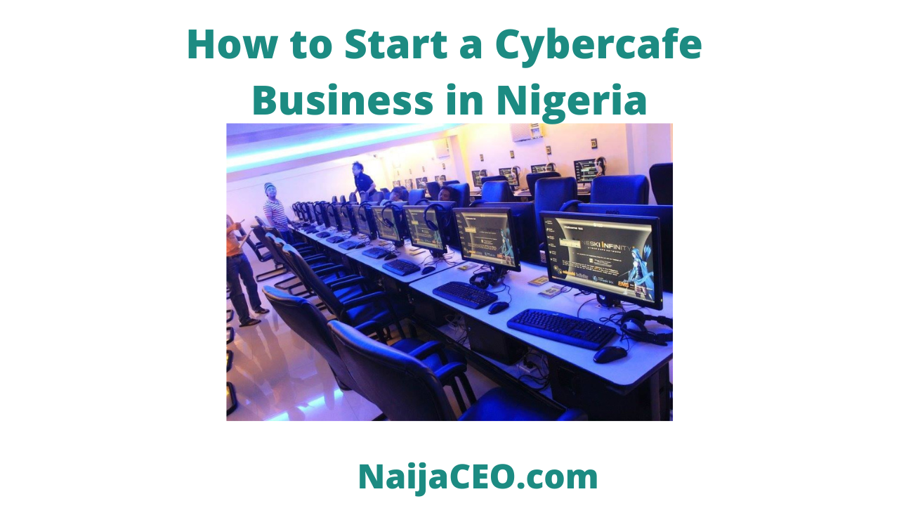 Best Guide On How to Start a Cybercafe Business in Nigeria